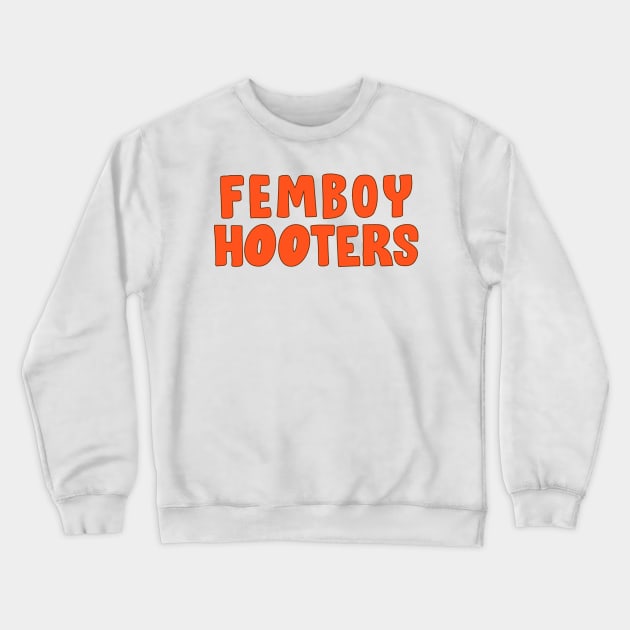 Femboy Hooters - Text-Only Uniform Design Crewneck Sweatshirt by HUNIBOI